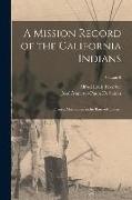A Mission Record of the California Indians: From a Manuscript in the Bancroft Library, Volume 8
