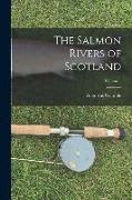 The Salmon Rivers of Scotland, Volume 1