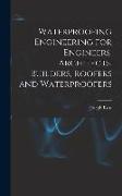 Waterproofing Engineering for Engineers, Architects, Builders, Roofers and Waterproofers