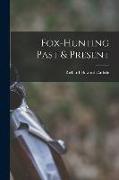 Fox-hunting Past & Present