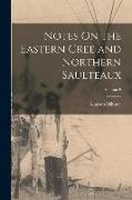 Notes On the Eastern Cree and Northern Saulteaux, Volume 9
