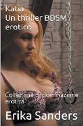 Katia: Un Thriller BDSM Erotico