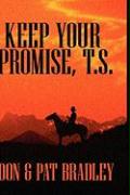 Keep Your Promise, T.S