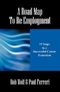 A Road Map to Re-Employment