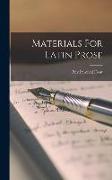 Materials For Latin Prose