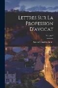Lettres Sur La Profession D'avocat, Volume 2