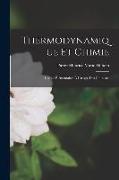 Thermodynamique Et Chimie: Leçons Élémentaires À L'usage Des Chimistes