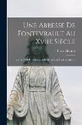 Une Abbesse De Fontevrault Au Xviie Siècle: Gabrielle De Rochechouart De Mortemart, Étude Historique