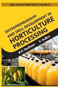 Skill Development Series Volume 02: Entrepreneurship And Skill Development In Horticulture Processing