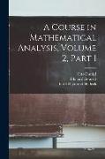 A Course in Mathematical Analysis, Volume 2, part 1