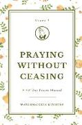 Praying Without Ceasing Volume 3: A 90-Day Prayer Manual