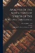 Analysis of the Seven Parts of Speech of the English Language: Chiefly On a New Principle, With an Appendix