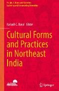 Cultural Forms and Practices in Northeast India