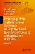 Proceedings of the 2nd International Conference on Cognitive Based Information Processing and Applications (CIPA 2022)