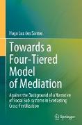 Towards a Four-Tiered Model of Mediation