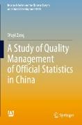 A Study of Quality Management of Official Statistics in China