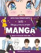 Dibuja Y Crea Tu Propio Manga. Guía Para Principiantes