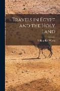 Travels in Egypt and the Holy Land