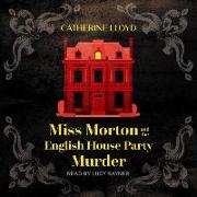 Miss Morton and the English House Party Murder