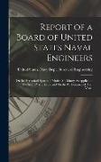 Report of a Board of United States Naval Engineers: On the Herreshoff System of Motive Machinery As Applied to the Steam-Yacht Leila, and On the Perfo