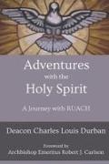 Adventures with the Holy Spirit: A Journey with RUACH