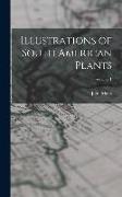 Illustrations of South American Plants, Volume 1