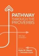 Pathway Through the Proverbs