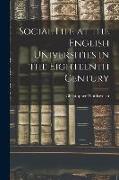 Social Life at the English Universities in the Eighteenth Century