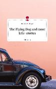 The Flying Dog and more Life-stories. Life is a Story - story.one