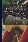 Stories About General Warren, in Relation to the Fifth of March Massacre, and the Battle of Bunker Hill