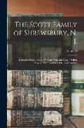 The Scott Family of Shrewsbury, N. J.: Being the Descendants of William Scott and Abigail Tilton Warner, With Sketches of Related Families