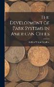 The Development of Park Systems in American Cities