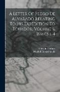 A Letter Of Pedro De Alvarado Relating To His Expedition To Ecuador, Volume 5, Issues 1-4