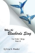 When the Bluebirds Sing