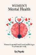 Women's mental health and wellbeing A psychosocial study