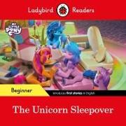 Ladybird Readers Beginner Level – My Little Pony – The Unicorn Sleepover (ELT Graded Reader)