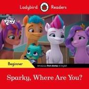 Ladybird Readers Beginner Level – My Little Pony – Sparky, Where are You? (ELT Graded Reader)