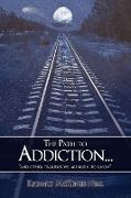 The Path to Addiction