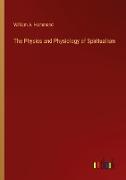 The Physics and Physiology of Spiritualism