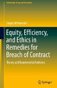 Equity, Efficiency, and Ethics in Remedies for Breach of Contract