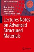 Lectures Notes on Advanced Structured Materials