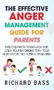 The Effective Anger Management Guide for Parents