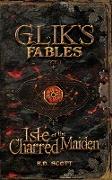 Glik's Fables Vol 1, Isle of the Charred Maiden