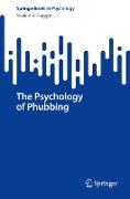 The Psychology of Phubbing