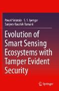 Evolution of Smart Sensing Ecosystems with Tamper Evident Security