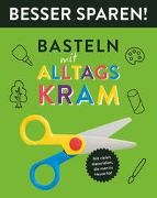 Basteln mit Alltagskram • Besser Sparen!