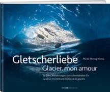 Gletscherliebe / Glacier, mon amour