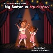 My Sister is My Sister!
