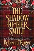 The Shadow of Her Smile (Highlander Heroes Book 3)