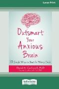 Outsmart Your Anxious Brain